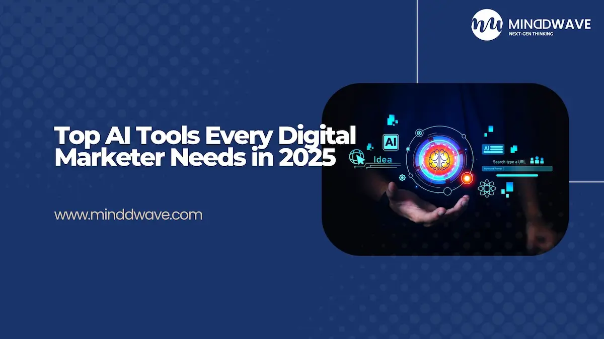 Top AI Tools Every Digital Marketer Needs in 2025