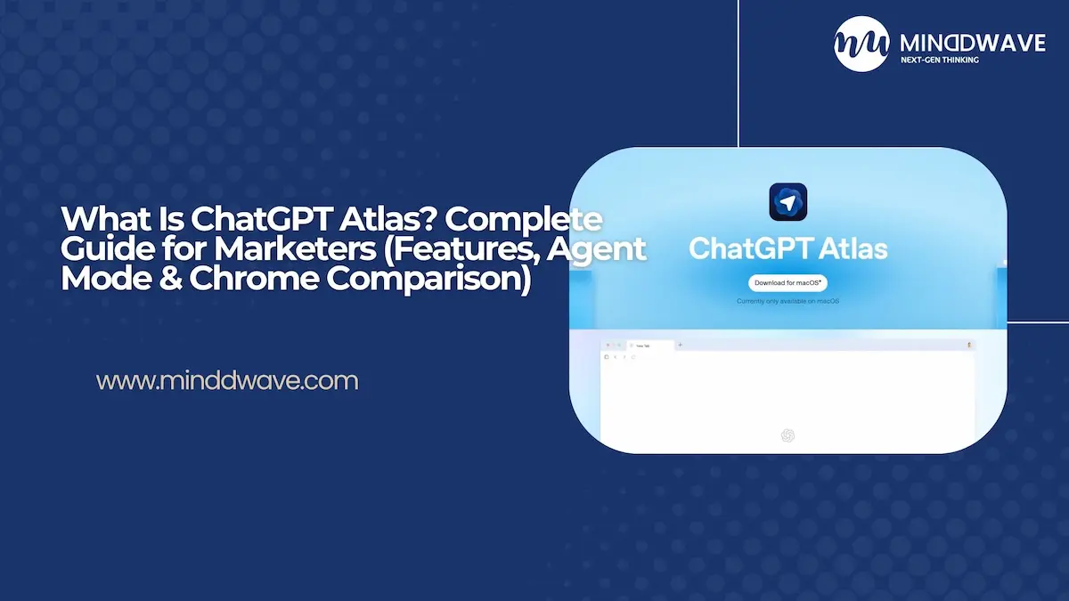 ChatGPT Atlas guide for marketers – features, Agent Mode, and comparison with Chrome